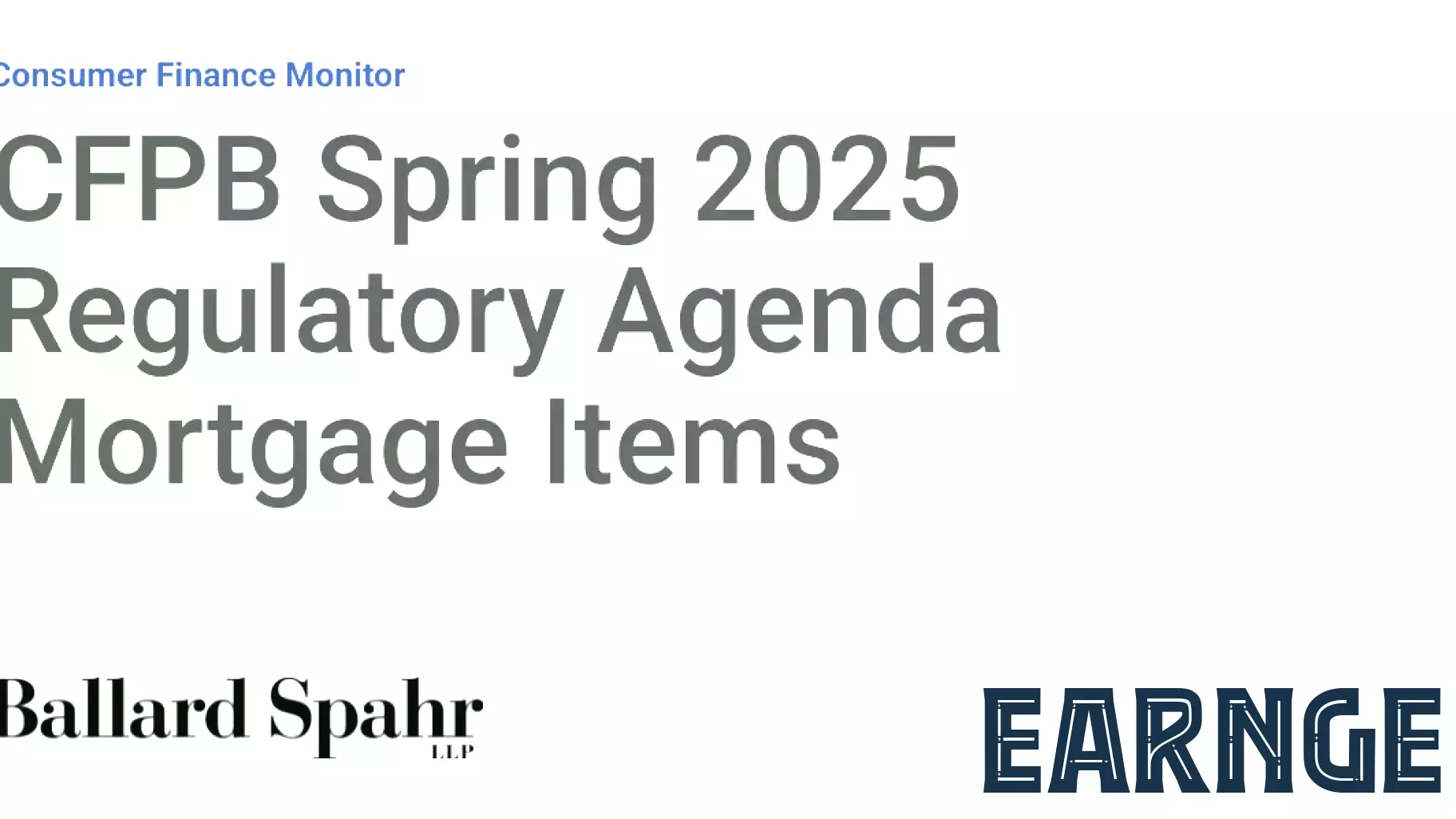 CFPB Unveils Spring 2025 Regulatory Agenda with Focus on Mortgages