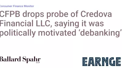 CFPB Ends Investigation into Credova Financial, Citing Political Motivations